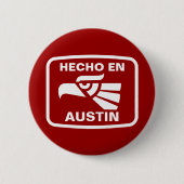 Hecho en Austin personalizado Gewohnheit Button (Vorderseite)
