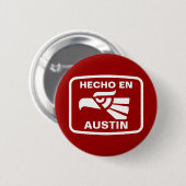 Hecho en Austin personalizado Gewohnheit Button (Vorne & Hinten)