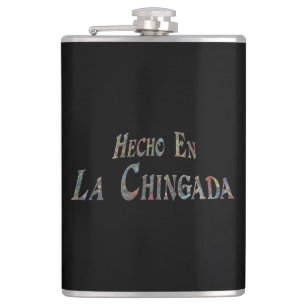 Hecho En La Chingada Flachmann
