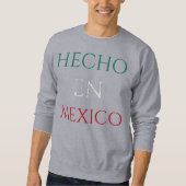 Hecho en Mexico Design - Authentischer mexikanisch Sweatshirt (Vorderseite)