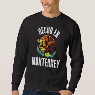 Hecho En Monterrey mexikanische Adlerflagge Cinco Sweatshirt