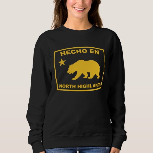 Hecho en North Highlands California Republic Pacif Sweatshirt (Vorderseite)
