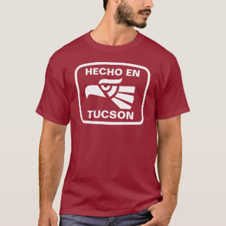 Hecho en Tucson personalizado Gewohnheit T-Shirt