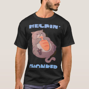 Heckin' Chonker Cat Meme Fat Kitty Chonky Cat T-Shirt