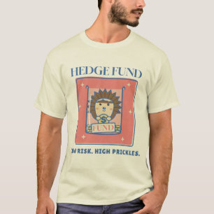 Hedge Fund Lustiger Igel Finanz Pun T-Shirt