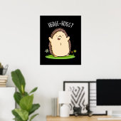 Hedge Hugs Funny Igel Pun Dark BG Poster (Heimbüro)