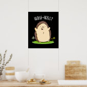 Hedge Hugs Funny Igel Pun Dark BG Poster (Küche)