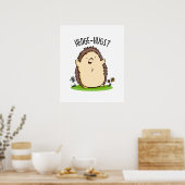 Hedge Hugs Funny Igel Pun Poster (Küche)