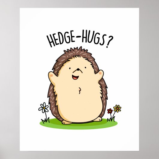 Hedge Hugs Funny Igel Pun Poster (Vorne)