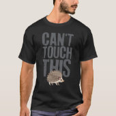 Hedgehog Cant Touch This Hedgehog Costume Hedgeho T-Shirt (Vorderseite)