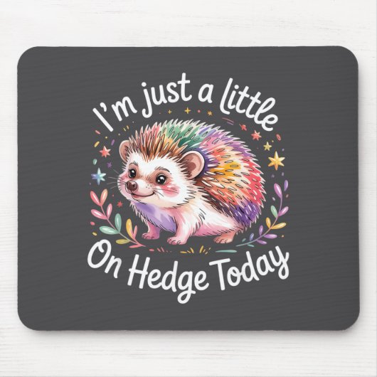 Hedgehog Lover Animal Pun I'm Just A Little On Hed Mousepad (Vorne)