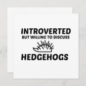 HEDGEHOGS INTROVERTED BUT WILLING TO DISCUSS EINLADUNG (Vorne/Hinten)