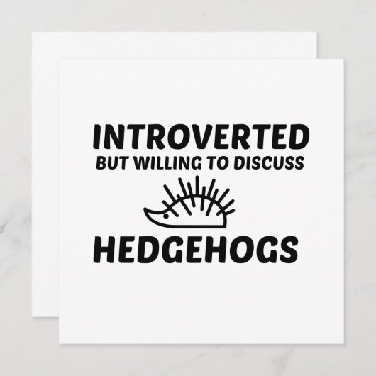 HEDGEHOGS INTROVERTED BUT WILLING TO DISCUSS EINLADUNG (Vorne/Hinten)