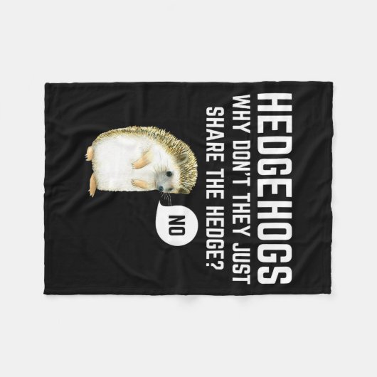 Hedgehogs Why Don't They Just Share The Hedge Funn Fleecedecke (Vorderseite (Horizontal))