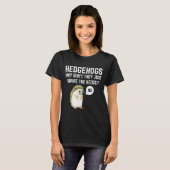 Hedgehogs Why Don't They Just Share The Hedge Funn T-Shirt (Vorne ganz)