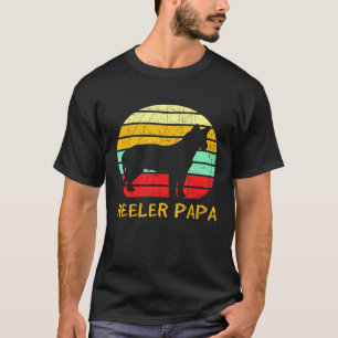 Heeler Papa Vater Vater Haustier Rind Hund Besitze T-Shirt