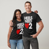 Heels brauchen Liebe 2 T-Shirt (Unisex)