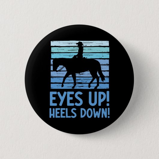 Heels nach oben - Western Reiten Reitstall Button (Vorderseite)