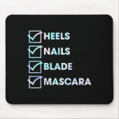 Heels Nails Blade Maa Funny Design  Mousepad (Vorne)