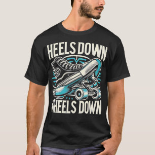 Heels runter Skateboarding Funny Graphic T-Shirt
