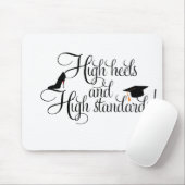 Heels und hohe Standards Mousepad (Mit Mouse)