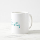 Heelse runter Sprichwort Kaffeetasse (VorderseiteRechts)