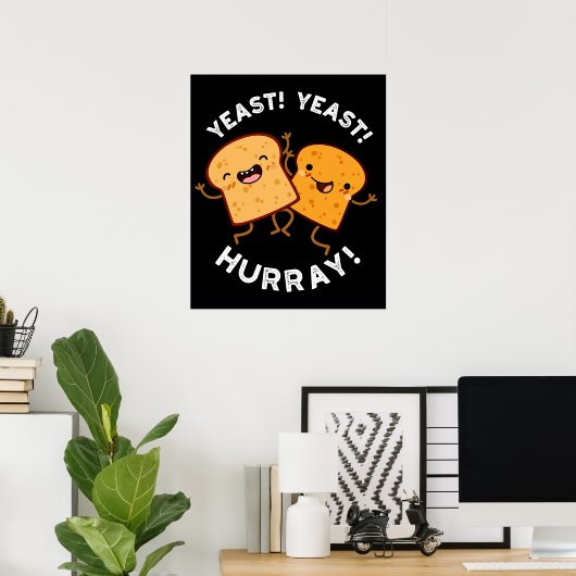 Hefe Hefe Hurray Funny Bread Puns Dark BG Poster (Heimbüro)