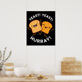 Hefe Hefe Hurray Funny Bread Puns Dark BG Poster (Küche)