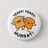 Hefe Hefe Hurray Funny Broad Puns Button (Vorderseite)