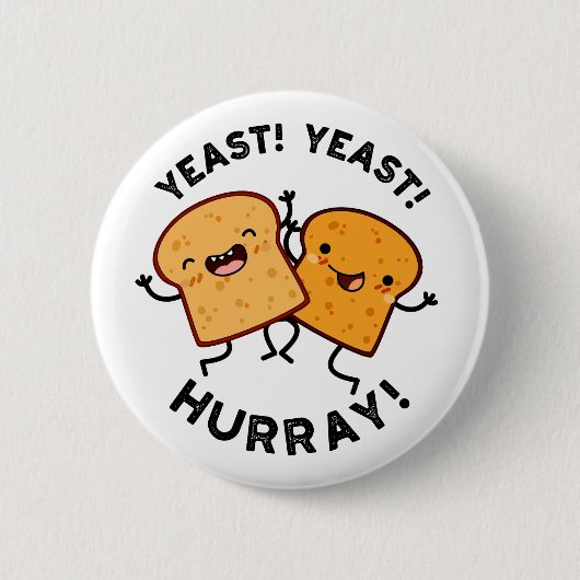 Hefe Hefe Hurray Funny Broad Puns Button (Vorderseite)