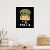 Hefe Infektion Funny Bread Pun Dark BG Poster (Küche)