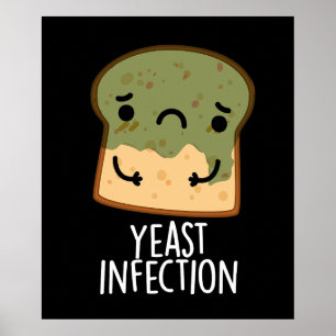 Hefe Infektion Funny Bread Pun Dark BG Poster