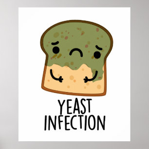 Hefeinfektion Funny Bread Puns Poster