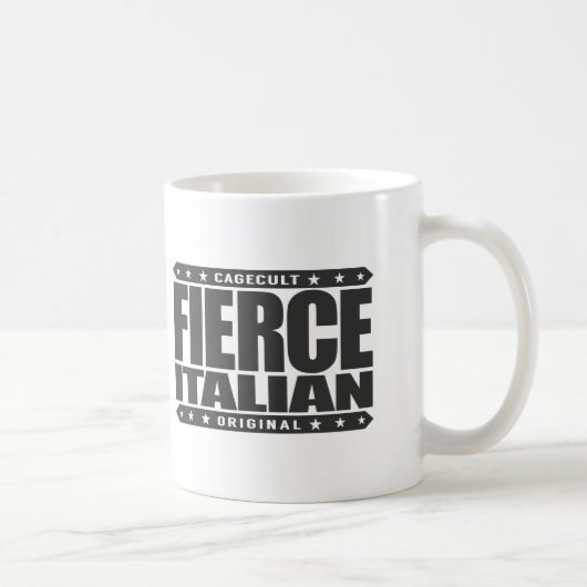 HEFTIGER ITALIENER - furchtlose Kaffeetasse (Rechts)