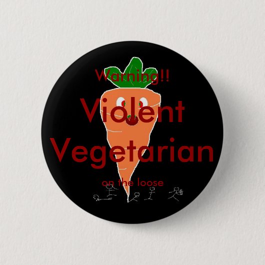 Heftiger Vegetarier Button (Vorderseite)