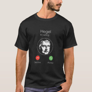 Hegel ruft - Weltgeist-Philosophie T-Shirt