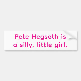 Hegseth's a Silly little girl Hankamer Artjunkhaus Autoaufkleber
