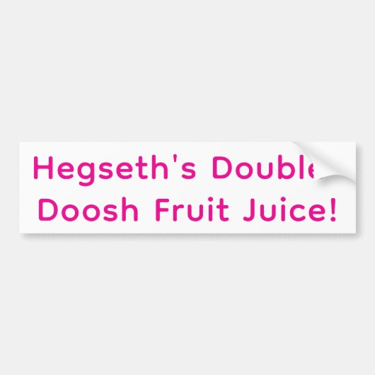 Hegseths Double-Doosh-Fruchtsaft Artjunkhaus Autoaufkleber (Vorne)
