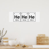 HeHeHeHelium-Element Regelmäßige Tafelwortwissensc Poster (Küche)