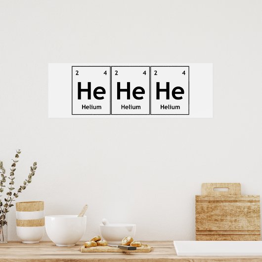 HeHeHeHelium-Element Regelmäßige Tafelwortwissensc Poster (Küche)