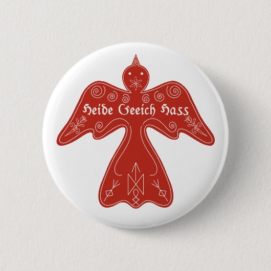 Heide Geeich Hass Button (Vorderseite)