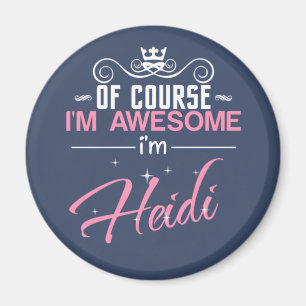 Heidi natürlich bin ich Phantastisch, Heidi zu se Magnet