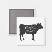 Heifer Bitte Magnet (Vorderseite/Rückseite)