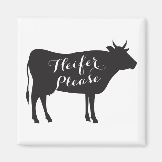 Heifer Bitte Magnet (Vorne)