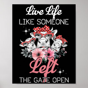 Heifer Kuh lebt wie jemand, der das Tor Links hat Poster
