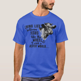 Heifer Leben zwischen Jesus Bauer T-Shirt