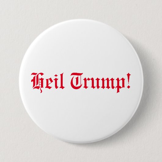 Heil Trumpf! Button (Vorderseite)