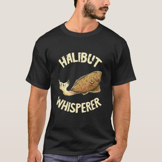 Heilbutt Flüsterer Fang Angeln Fischer Heilbutt T-Shirt (Vorderseite)