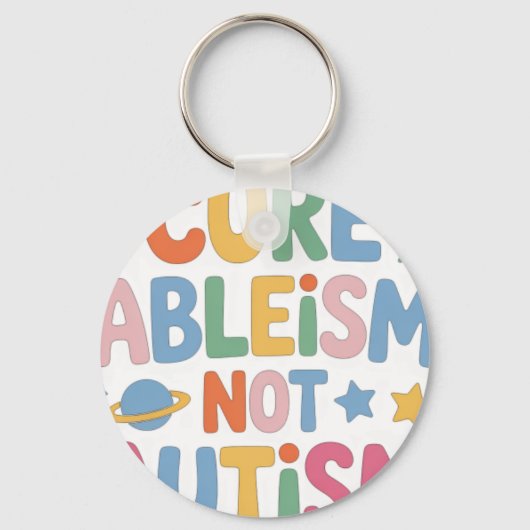 Heile Ableismus, nicht Autismus Schlüsselanhänger (Vorderseite)