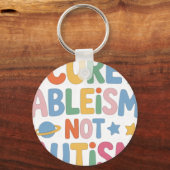 Heile Ableismus, nicht Autismus Schlüsselanhänger (Vorderseite)